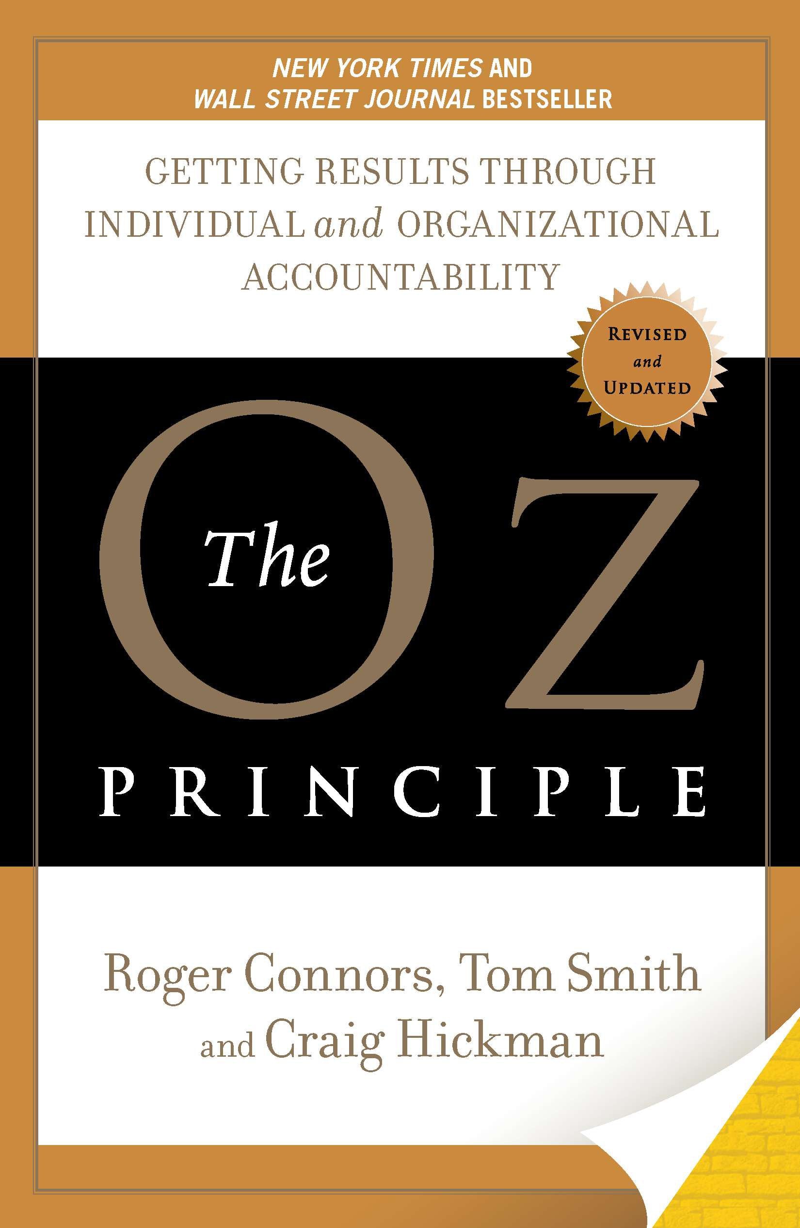 The Oz Principle: Getting Results Through Individual and Organizational Accountability by Connors, Roger. ISBN 9781591843481.