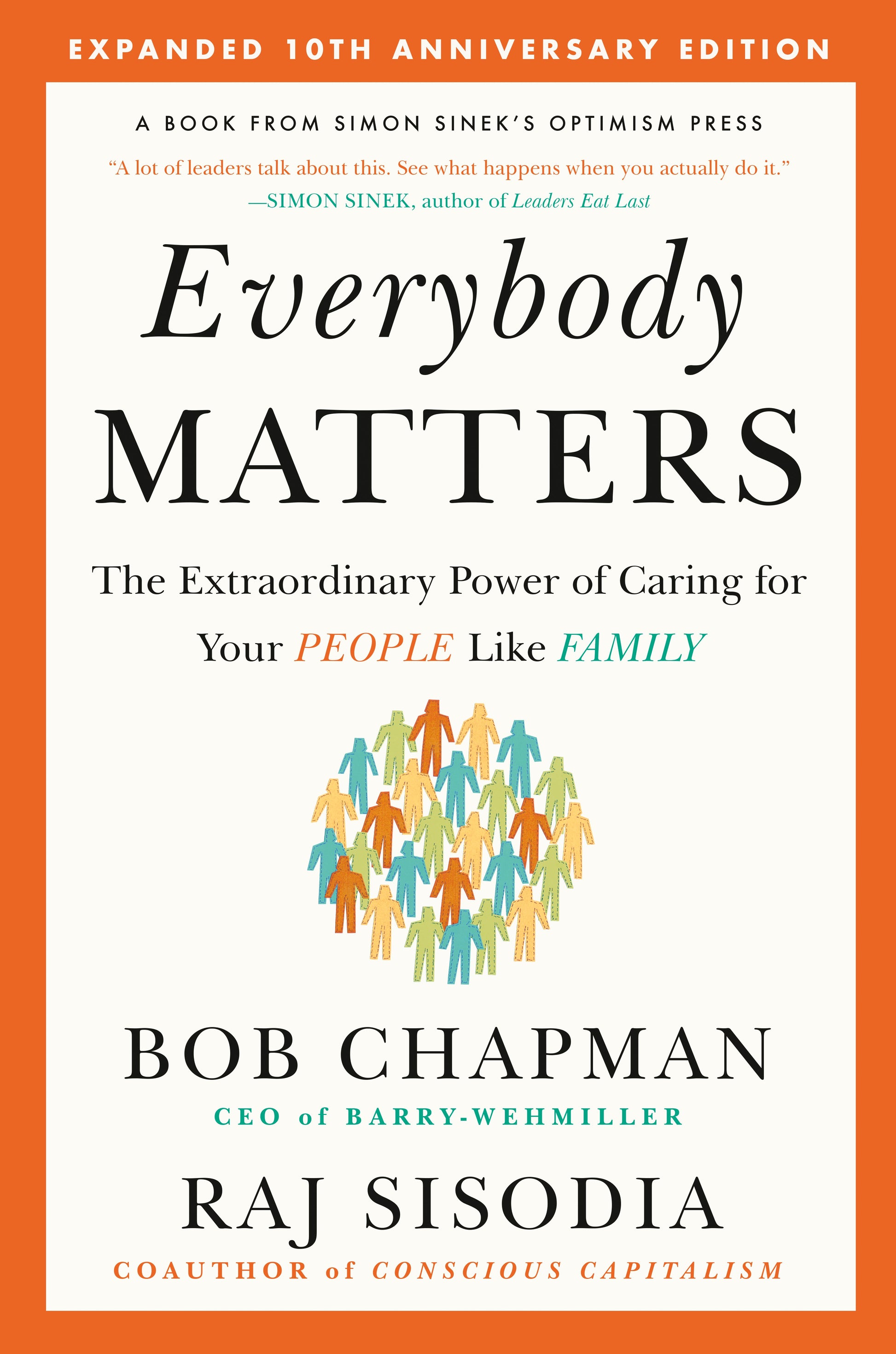 Everybody Matters: The Extraordinary Power of Caring for Your People Like Family by Chapman, Bob. ISBN 9781591847793.