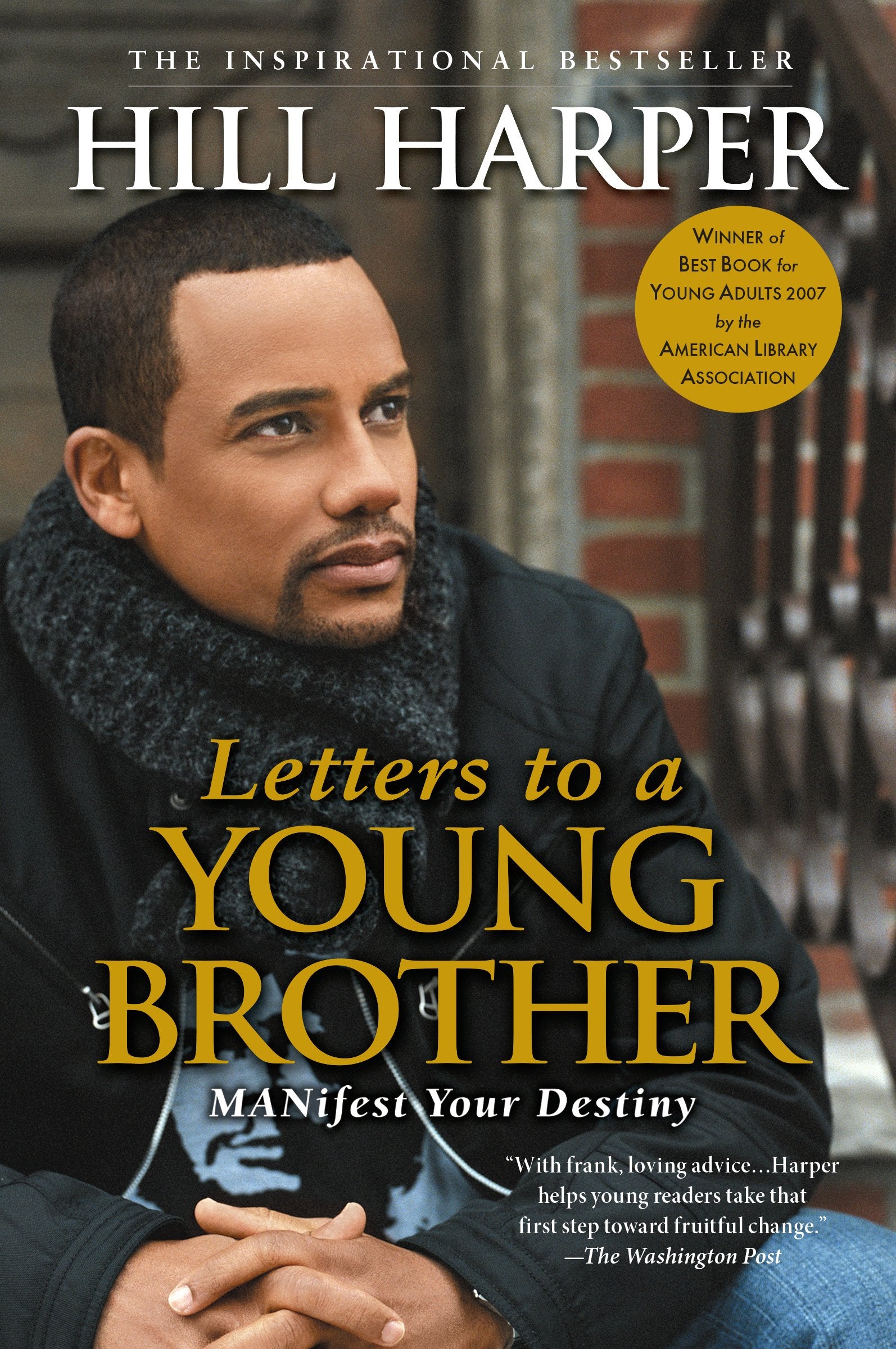 Letters to a Young Brother: Manifest Your Destiny by Harper, Hill. ISBN 9781592402496.
