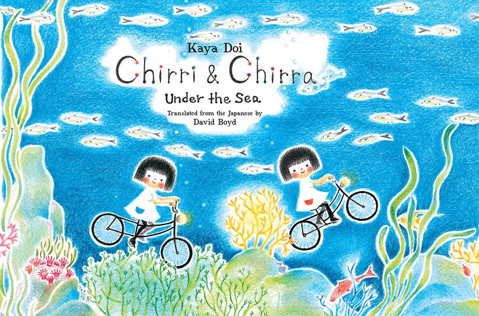 Chirri & Chirra, Under the Sea: Volume 6 by Doi, Kaya. ISBN 9781592703029.