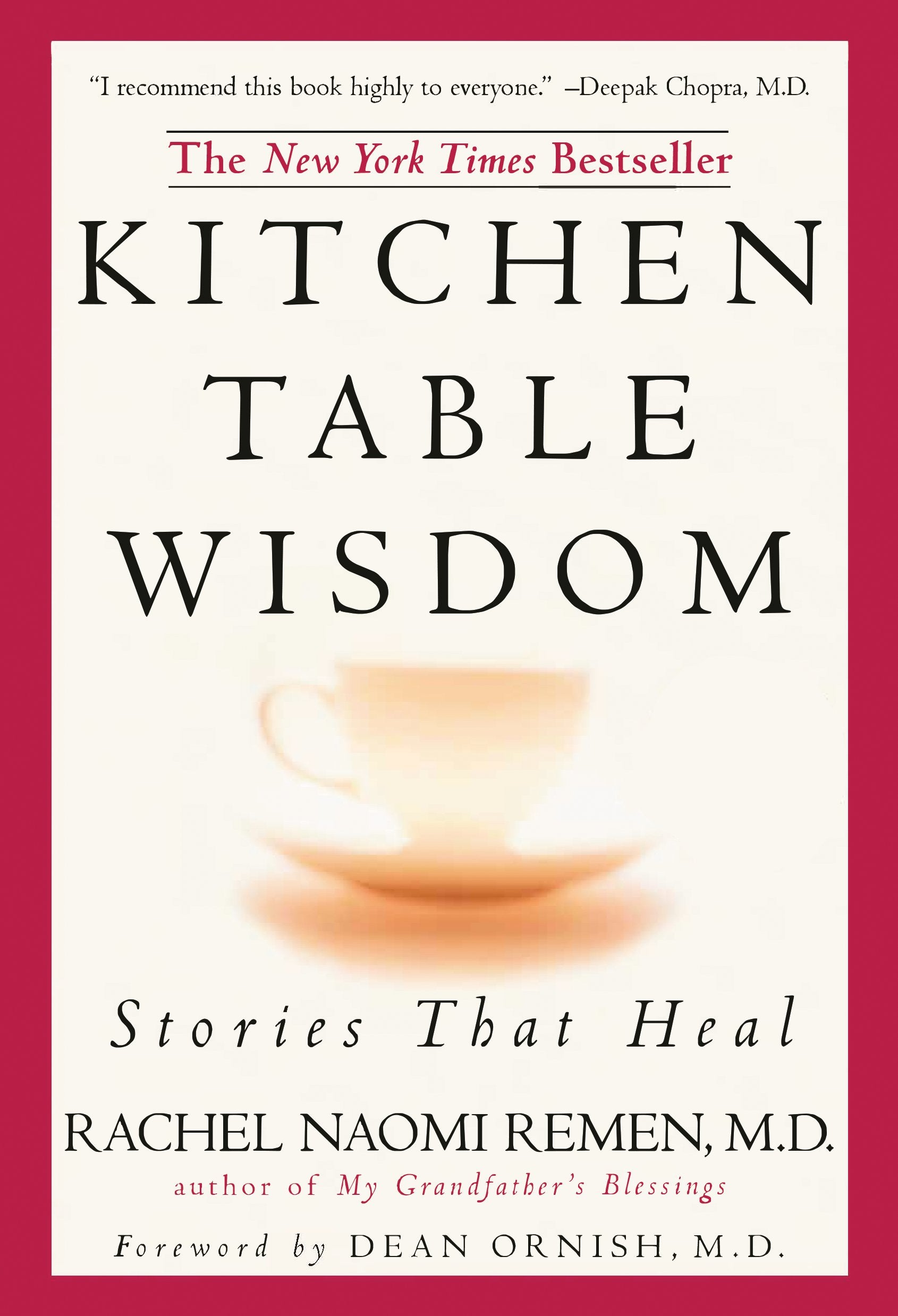 Kitchen Table Wisdom: Stories That Heal, 10th Anniversary Edition by Remen, Rachel Naomi. ISBN 9781594482090.