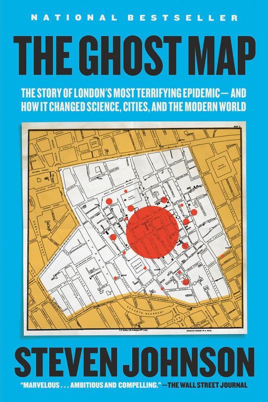 The Ghost Map: The Story of London's Most Terrifying Epidemic--And How It Changed Science, Cities, and the Modern World by Johnson, Steven. ISBN 9781594482694.