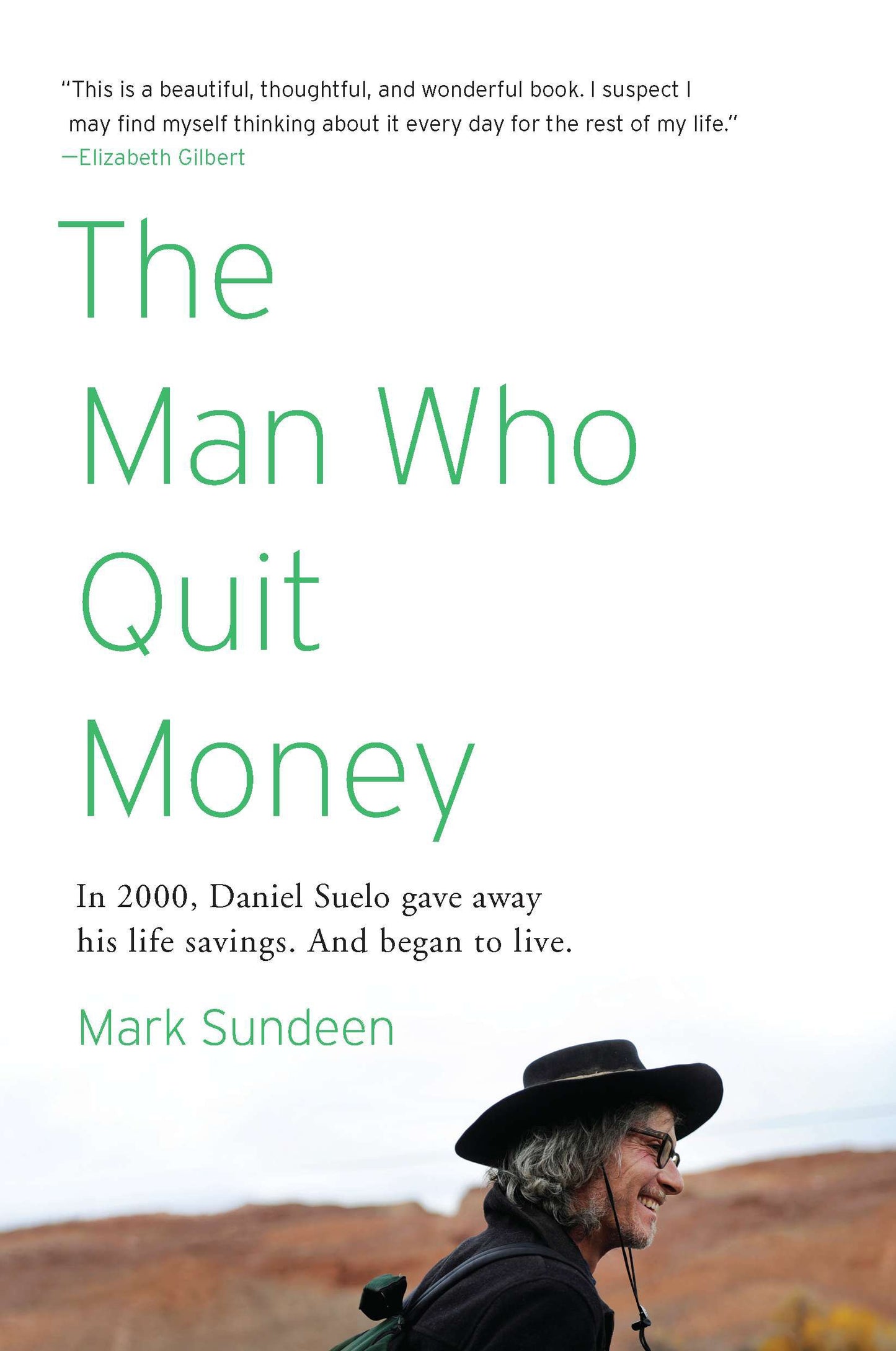 The Man Who Quit Money by Sundeen, Mark. ISBN 9781594485695.