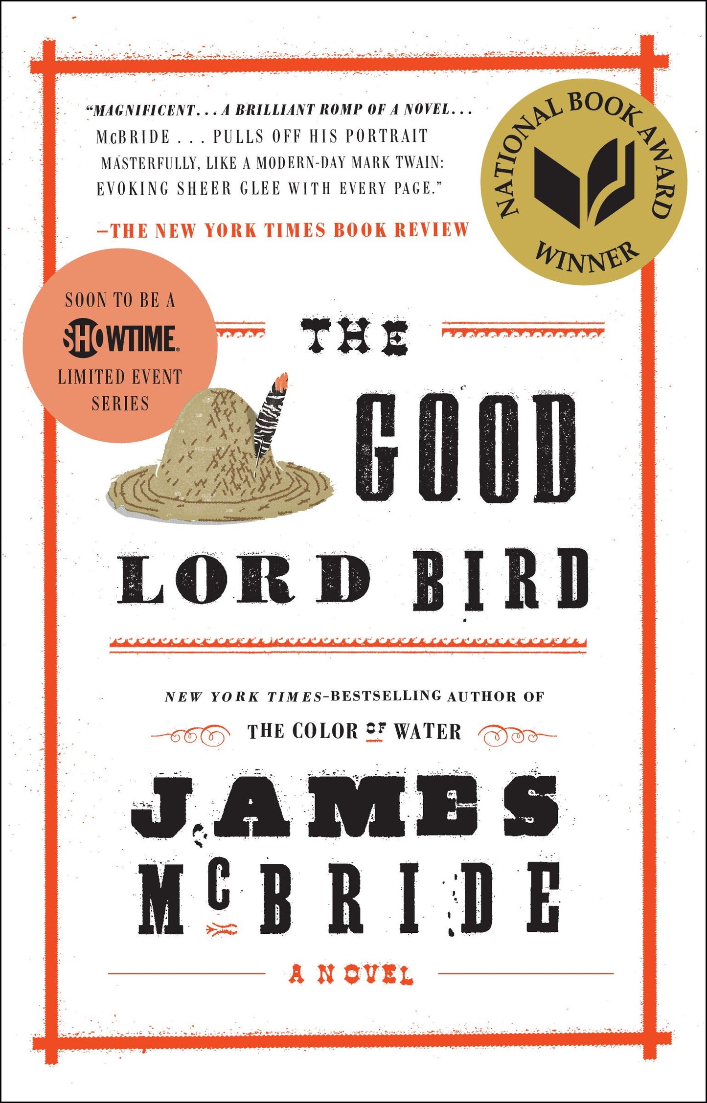 The Good Lord Bird (National Book Award Winner) by McBride, James. ISBN 9781594632785.