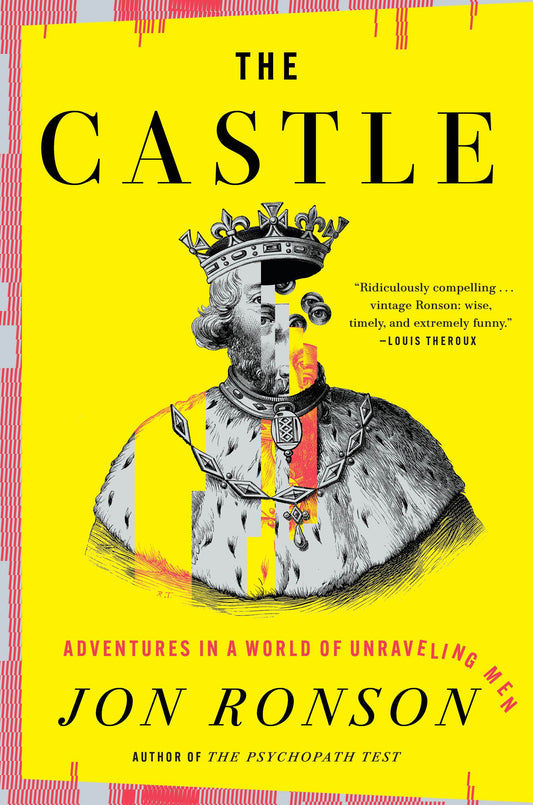 The Castle: Adventures in a World of Unraveling Men by Ronson, Jon. ISBN 9781594634208.