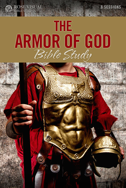 The Armor of God Bible Study by Rose Publishing. ISBN 9781628627558.
