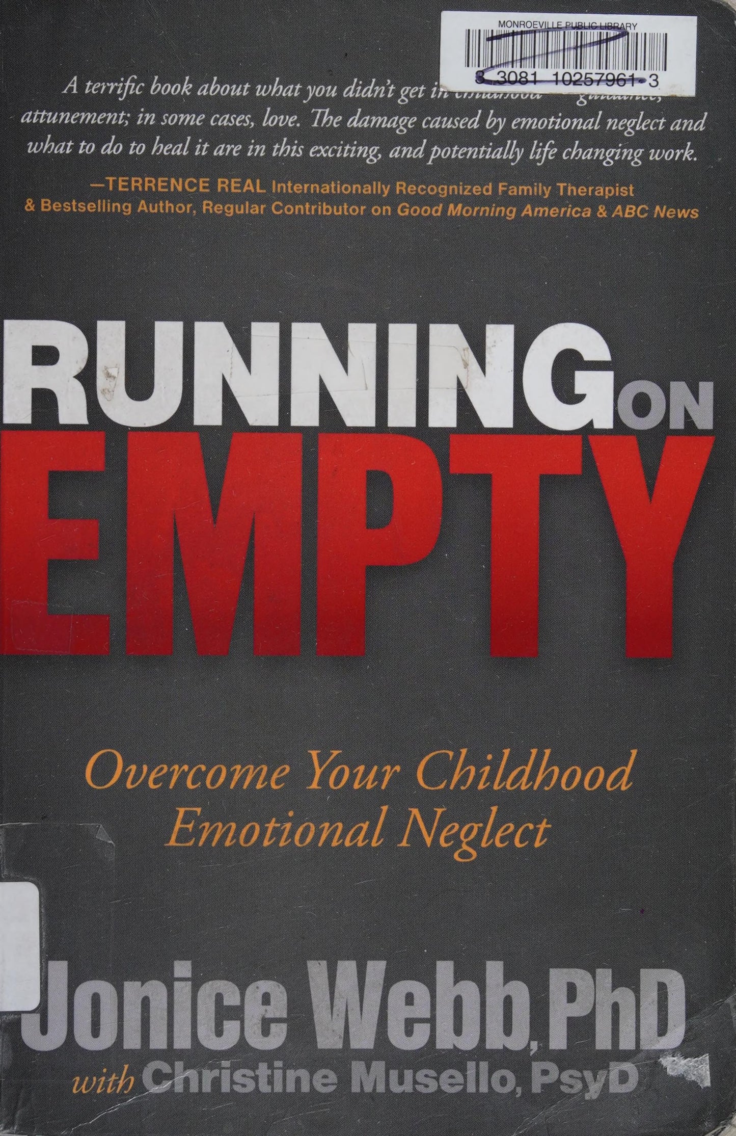 Running on Empty: Overcome Your Childhood Emotional Neglect by Webb, Jonice. ISBN 9781630471040.