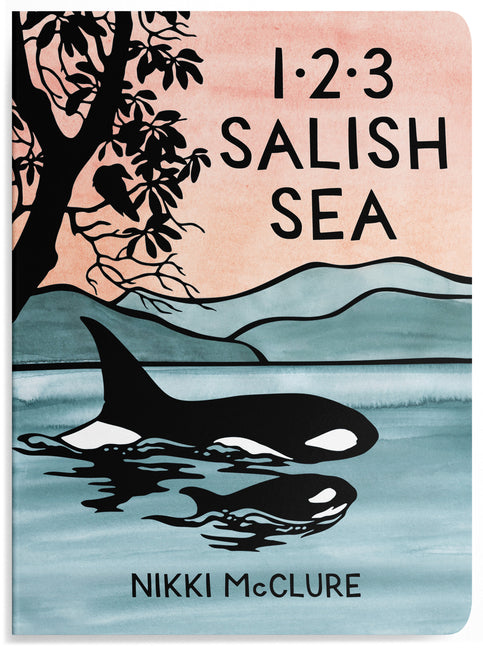 1, 2, 3 Salish Sea: A Counting Book for Toddlers by McClure, Nikki