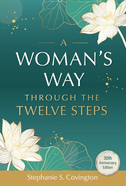 A Woman's Way Through the Twelve Steps by Covington, Stephanie S.