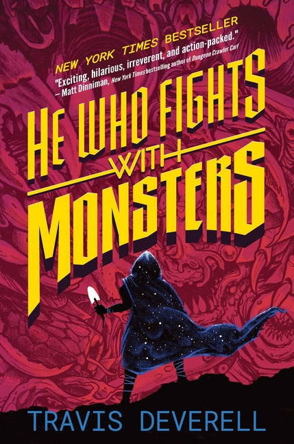 He Who Fights with Monsters, Book 1: Outworlder by Deverell, Travis