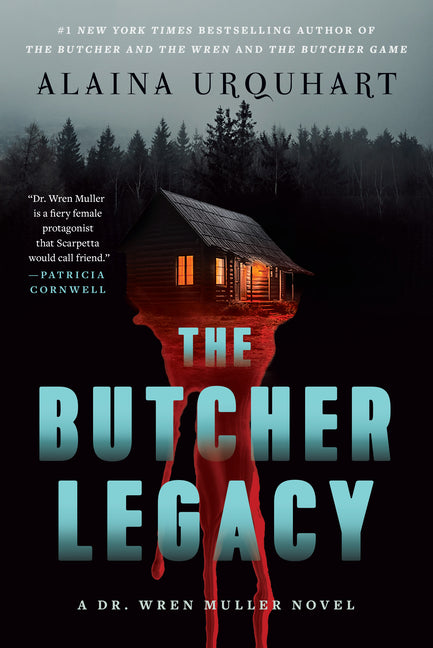The Butcher Legacy: A Dr. Wren Muller Novel by Urquhart, Alaina. ISBN 9781638933403.