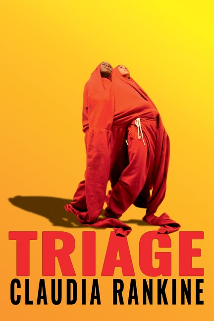 Triage by Rankine, Claudia. ISBN 9781644454008.