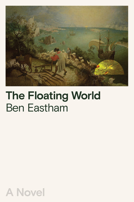 The Floating World by Eastham, Ben