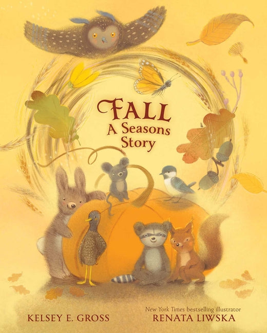 Fall--A Seasons Story: A Cozy Autumn Tale for Kids by Gross, Kelsey E.