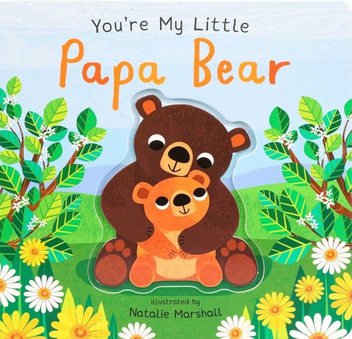 You're My Little Papa Bear by Edwards, Nicola. ISBN 9781667212135.