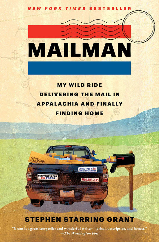 Mailman: My Wild Ride Delivering the Mail in Appalachia and Finally Finding Home by Grant, Stephen Starring. ISBN 9781668018057.
