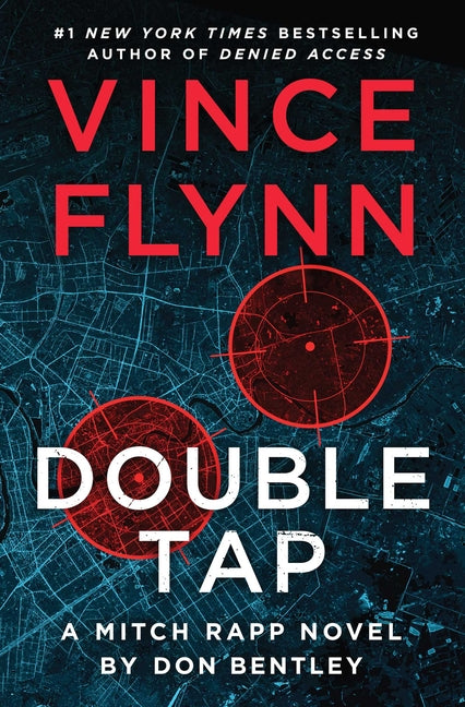 Double Tap: A Mitch Rapp Novel by Don Bentley by Flynn, Vince