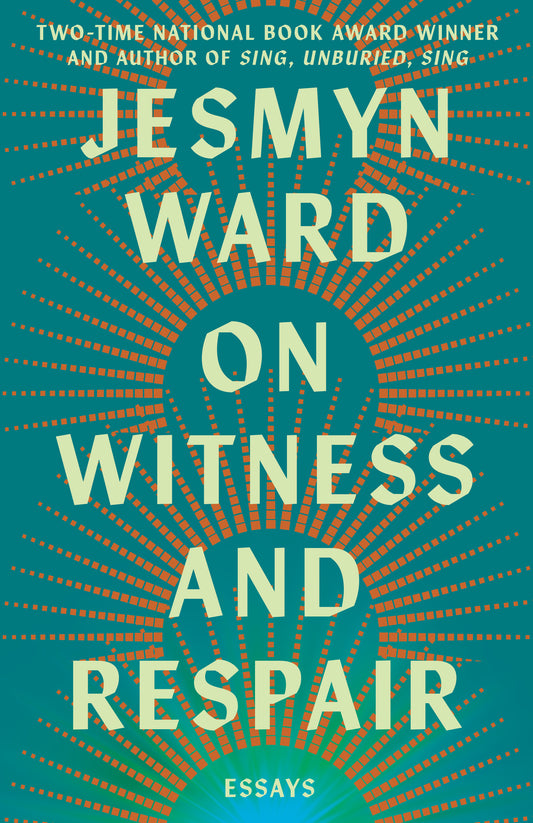 On Witness and Respair: Essays by Ward, Jesmyn. ISBN 9781668064269.