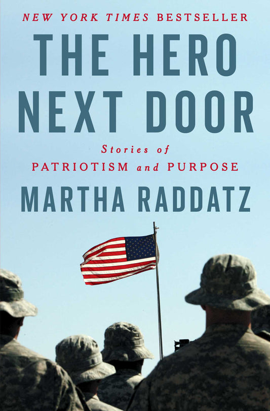 The Hero Next Door: Stories of Patriotism and Purpose by Raddatz, Martha. ISBN 9781668093801.