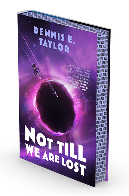 Not Till We Are Lost: Bobiverse: Book 5 by Taylor, Dennis E.
