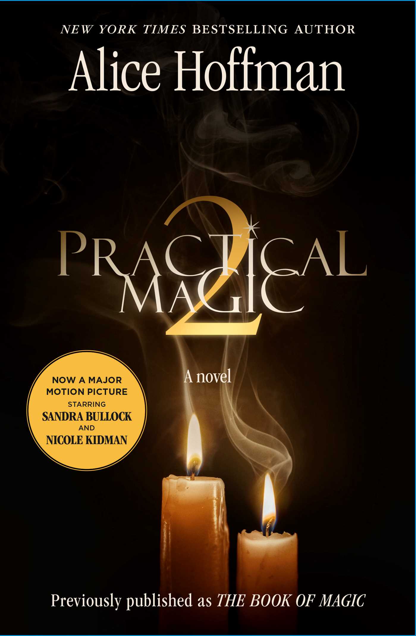 Practical Magic 2 by Hoffman, Alice. ISBN 9781668227510.