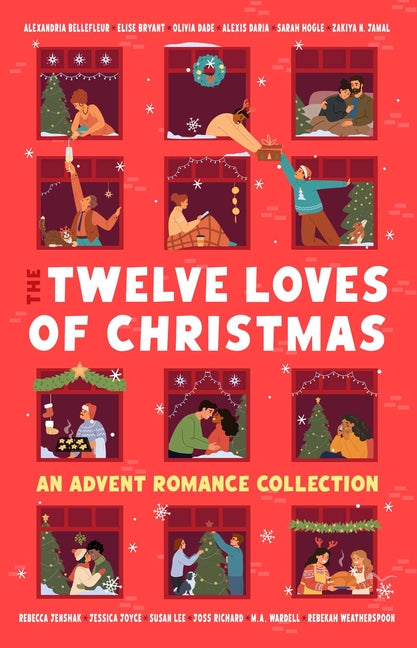 The Twelve Loves of Christmas: An Advent Romance Collection by Bellefleur, Alexandria