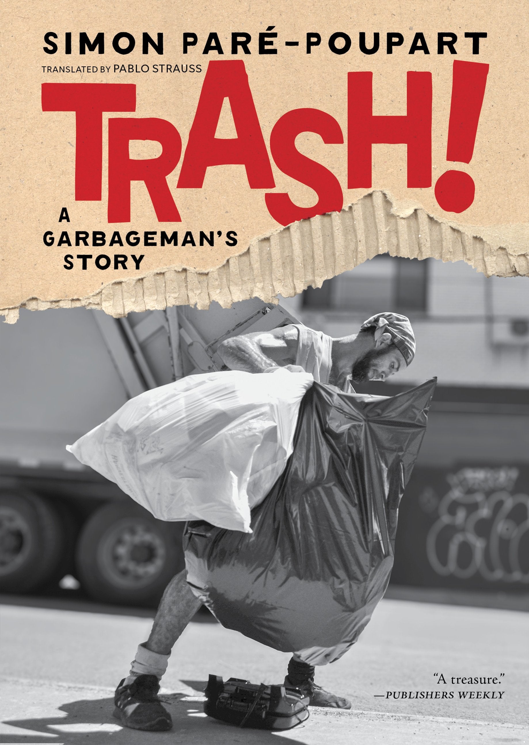 Trash!: A Garbageman's Story by Pare-Poupart, Simon. ISBN 9781685892494.