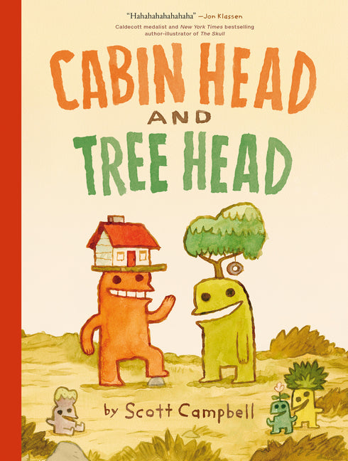 Cabin Head and Tree Head (Cabin Head and Tree Head, Book #1) by Campbell, Scott. ISBN 9781774885079.