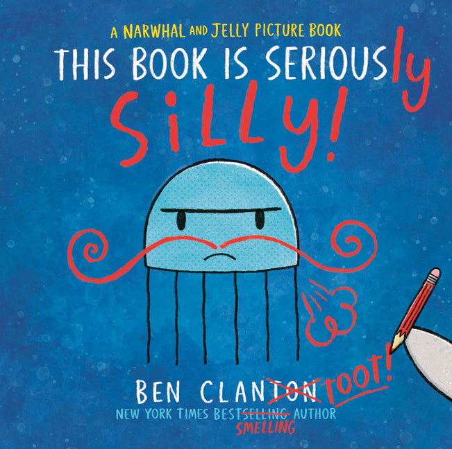 This Book Is Seriously Silly! (a Narwhal and Jelly Picture Book #2) by Clanton, Ben. ISBN 9781774886588.