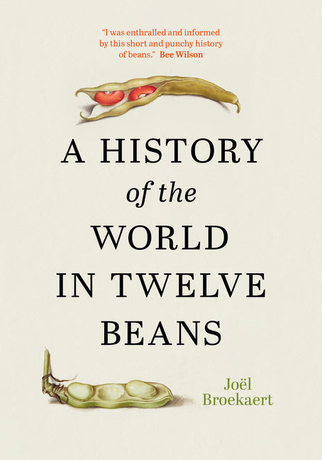 A History of the World in Twelve Beans by Broekaert, Joël