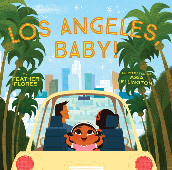 Los Angeles, Baby! by Flores, Feather. ISBN 9781797207216.