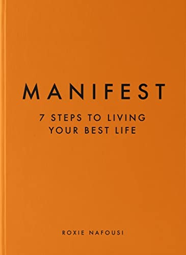 Manifest: 7 Steps to Living Your Best Life by Nafousi, Roxie. ISBN 9781797221304.