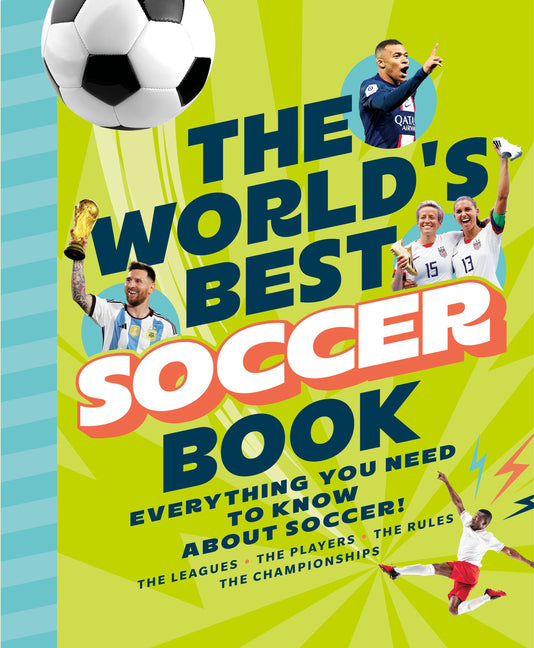 The World's Best Soccer Book: Everything You Need to Know about Soccer! by 10ten Media