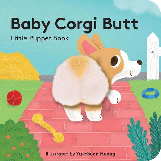Baby Corgi Butt: Little Finger Puppet Book by Huang, Yu-Hsuan. ISBN 9781797237404.