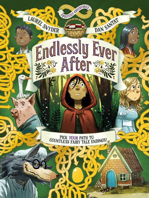 Endlessly Ever After: Endlessly Adventures: Pick Your Path to Countless Fairy Tale Endings! by Snyder, Laurel