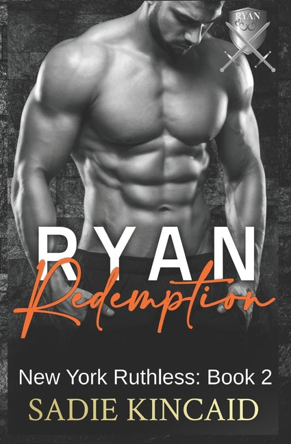 Ryan Redemption: A Dark Mafia Reverse Harem. Book 2 in New York Ruthless Series by Kincaid, Sadie. ISBN 9781838448387.