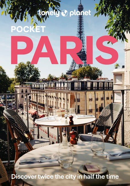 Lonely Planet Pocket Paris: Discover Twice the City in Half the Time Top Sights Maps & Walking Tours Covers Eiffel Tower, Champs-Elysees, Louvre and M by Winston Nicklin, Mary