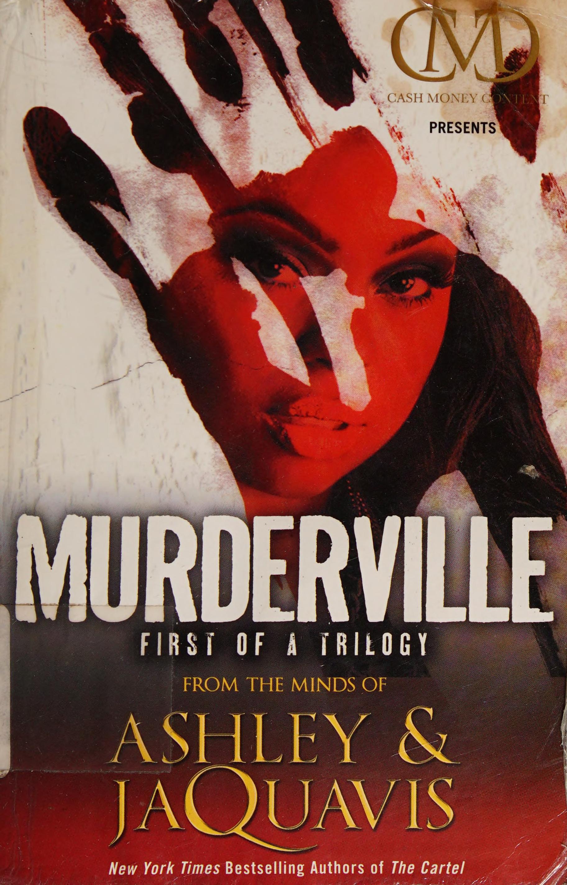 Murderville: First of a Trilogy by Ashley & Jaquavis. ISBN 9781936399000.