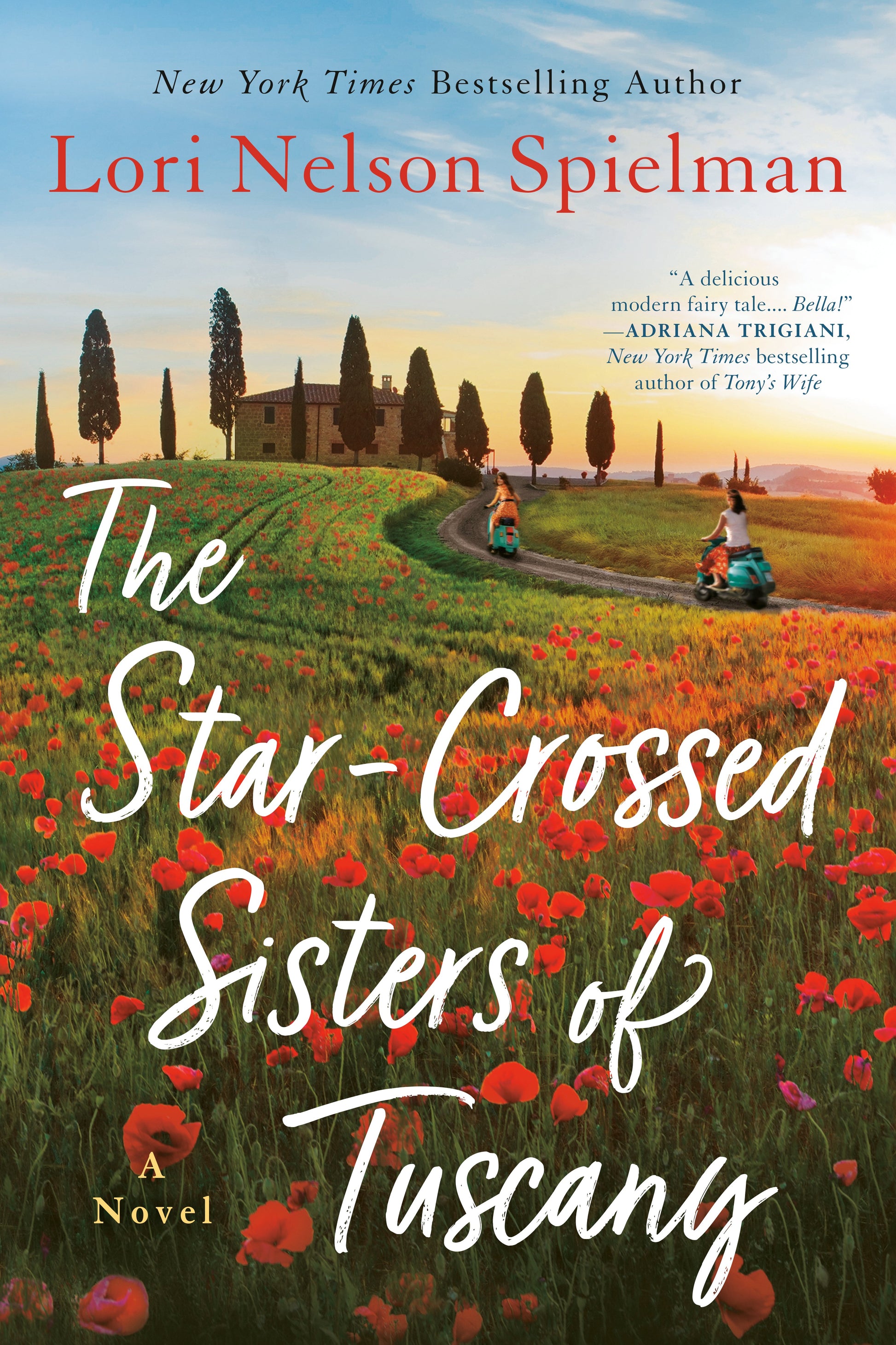 The Star-Crossed Sisters of Tuscany by Spielman, Lori Nelson. ISBN 9781984803160.