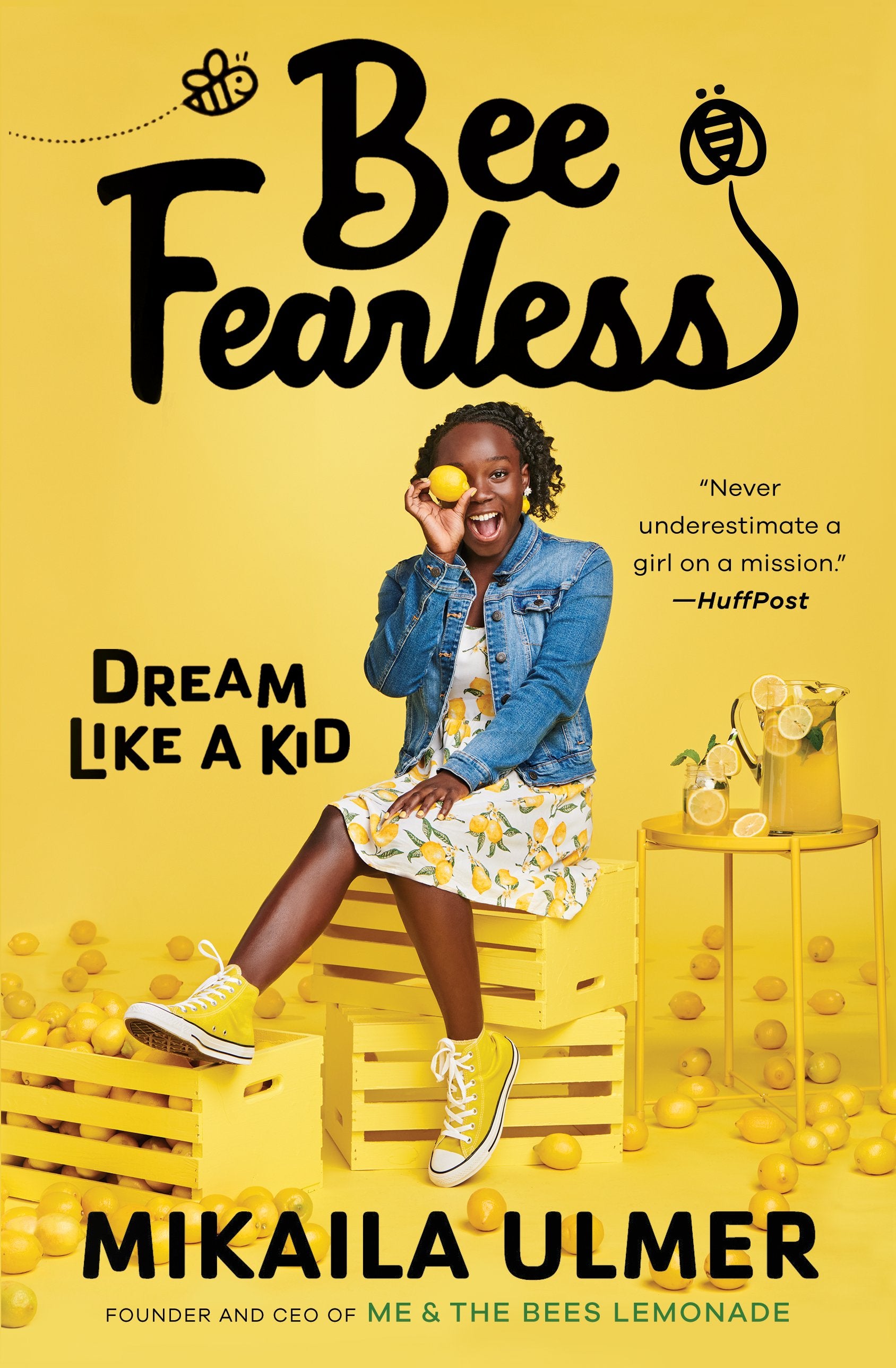 Bee Fearless: Dream Like a Kid by Ulmer, Mikaila. ISBN 9781984815101.