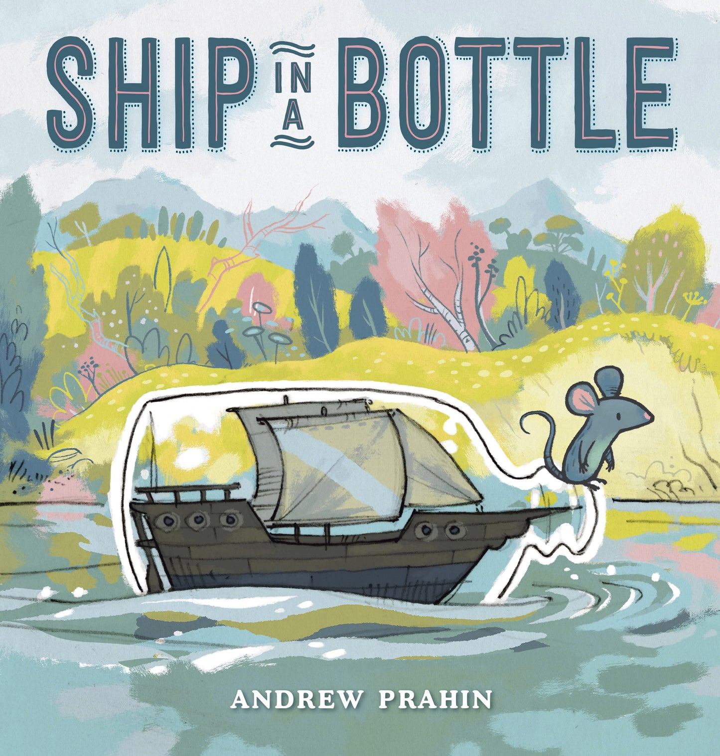 Ship in a Bottle by Prahin, Andrew. ISBN 9781984815811.