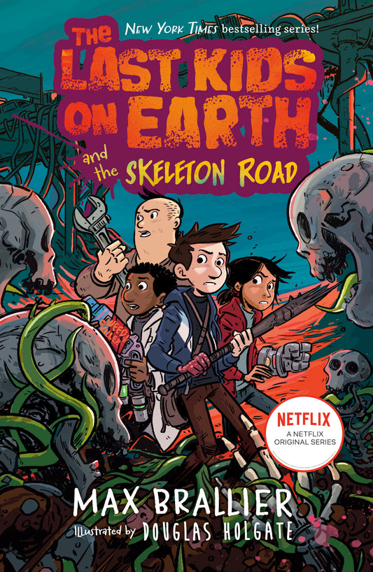 The Last Kids on Earth and the Skeleton Road by Brallier, Max. ISBN 9781984835345.