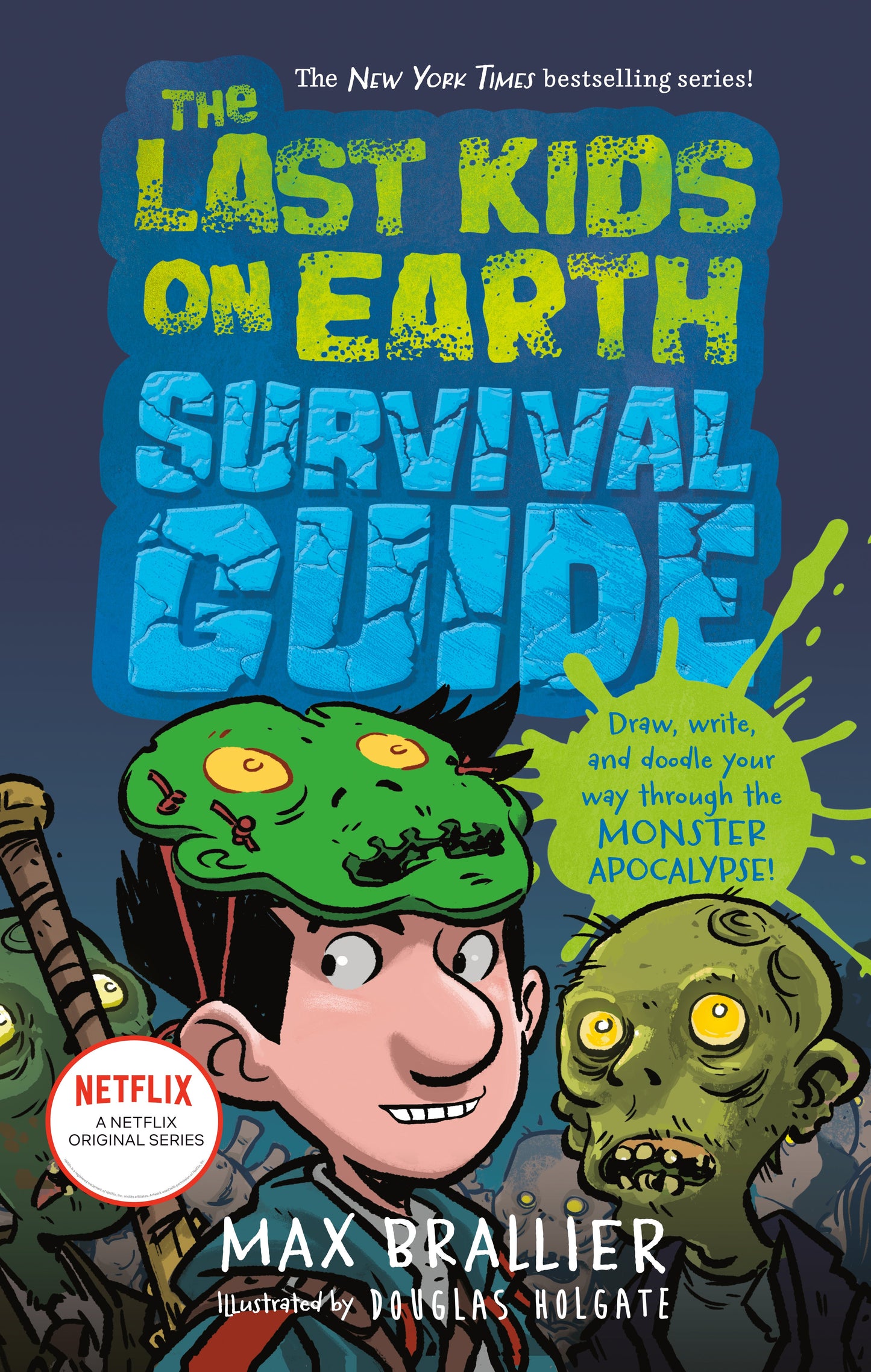 The Last Kids on Earth Survival Guide by Brallier, Max. ISBN 9781984835406.