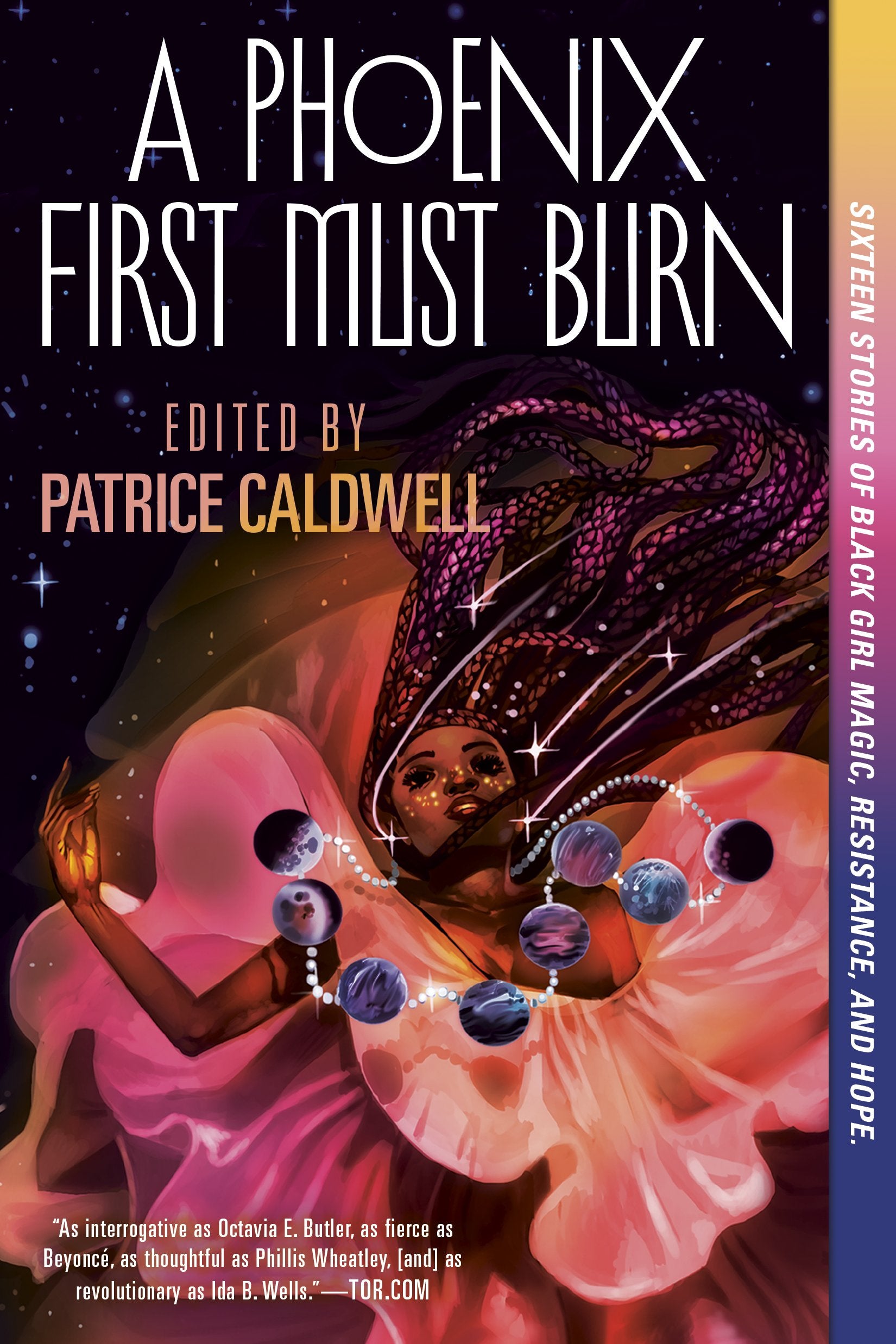A Phoenix First Must Burn: Sixteen Stories of Black Girl Magic, Resistance, and Hope by Caldwell, Patrice. ISBN 9781984835673.