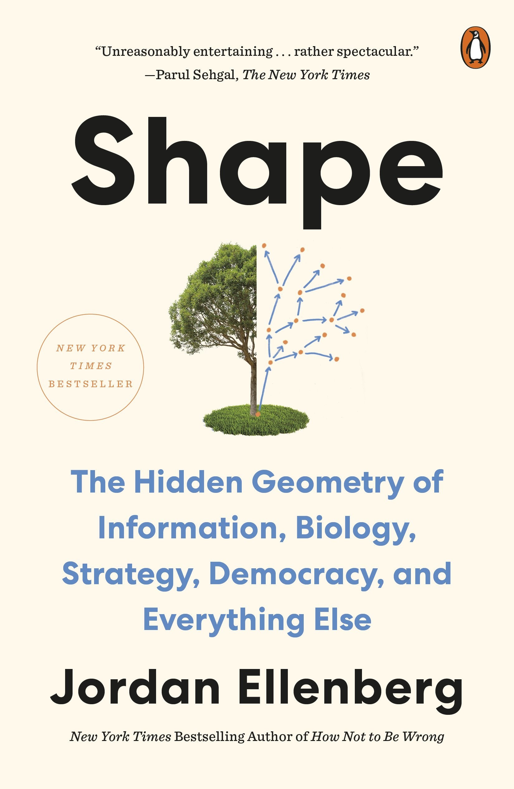 Shape: The Hidden Geometry of Information, Biology, Strategy, Democracy, and Everything Else by Ellenberg, Jordan. ISBN 9781984879073.