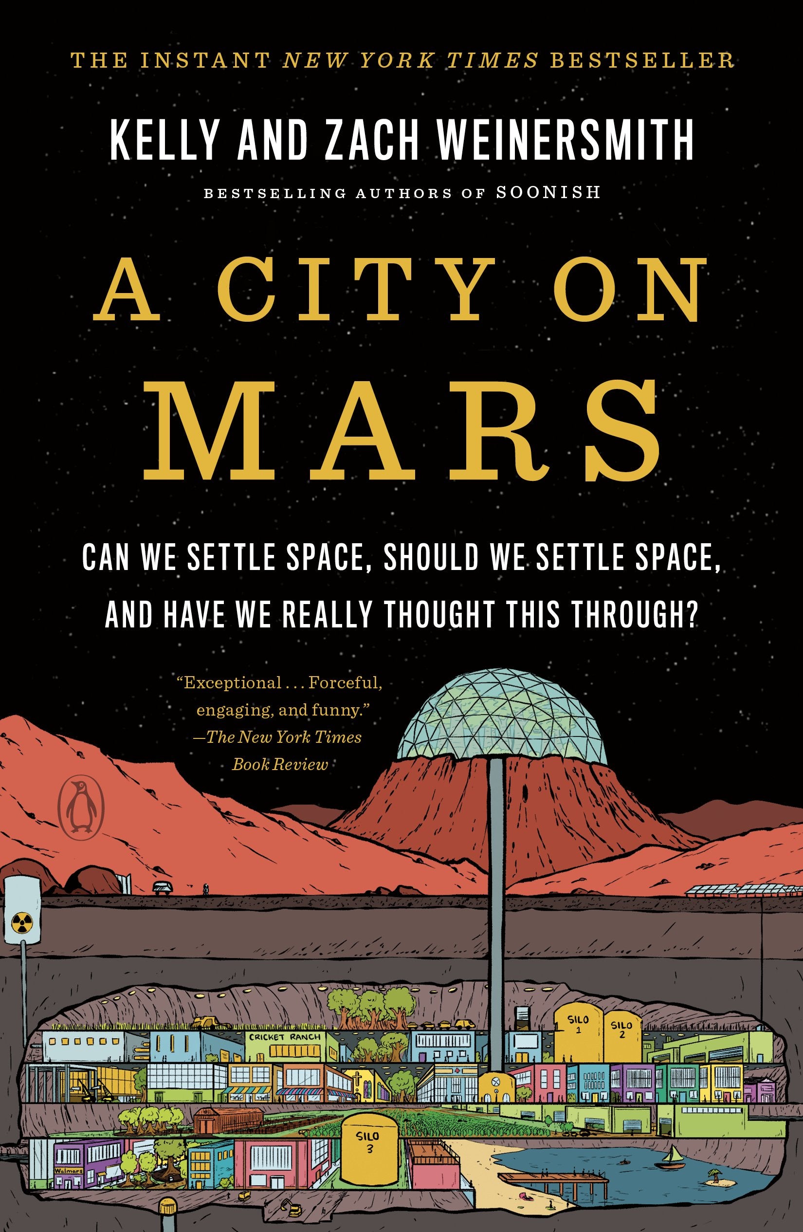A City on Mars: Can We Settle Space, Should We Settle Space, and Have We Really Thought This Through? by Weinersmith, Kelly. ISBN 9781984881748.