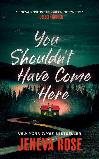 You Shouldn't Have Come Here by Rose, Jeneva. ISBN 9798212182805.