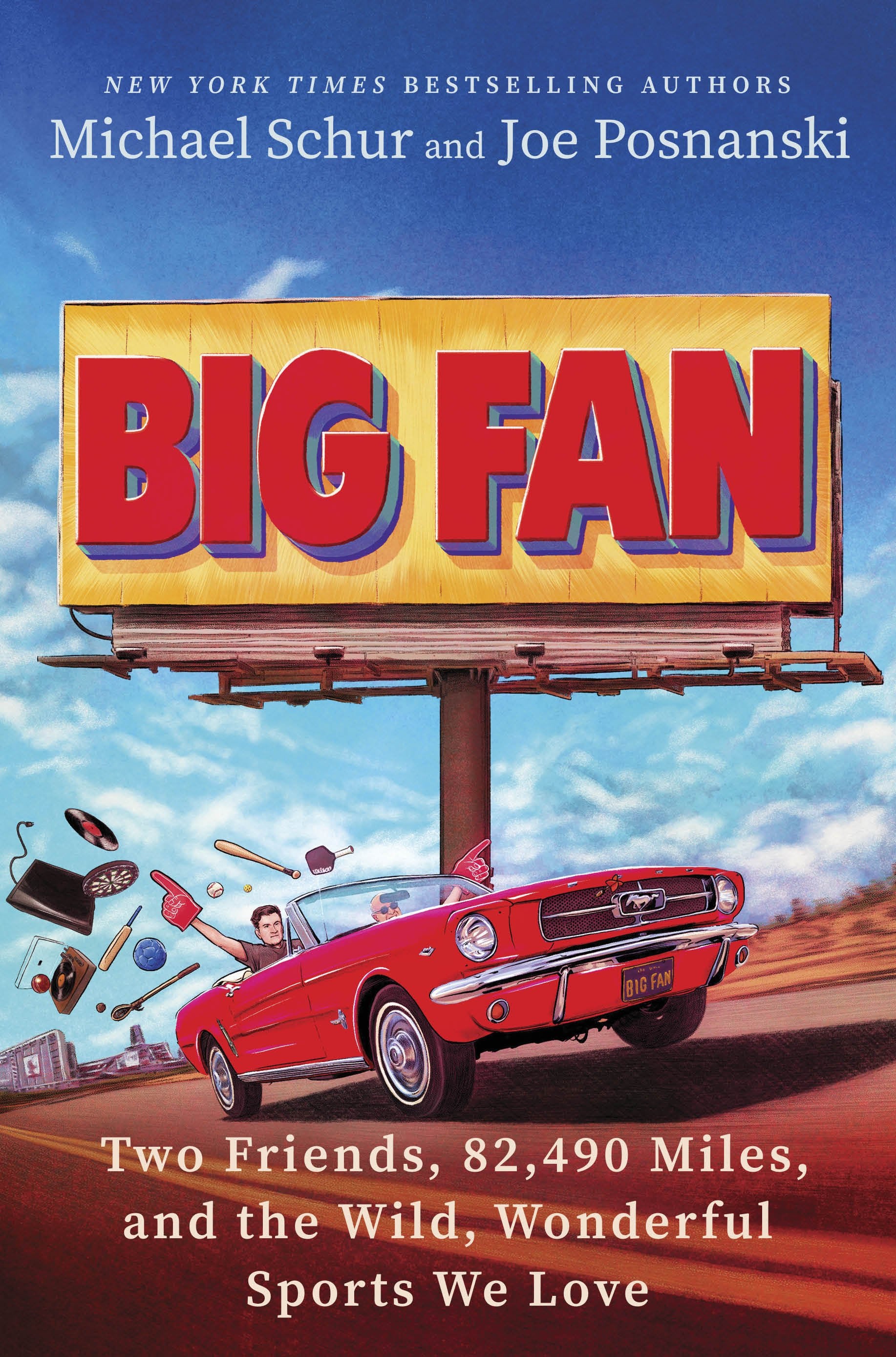 Big Fan: Two Friends, 82,490 Miles, and the Wild, Wonderful Sports We Love by Schur, Michael. ISBN 9798217045112.