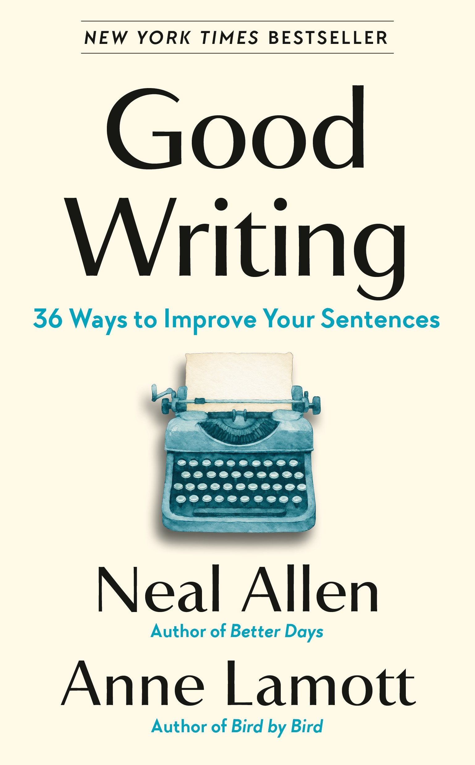Good Writing: 36 Ways to Improve Your Sentences by Allen, Neal. ISBN 9798217046959.