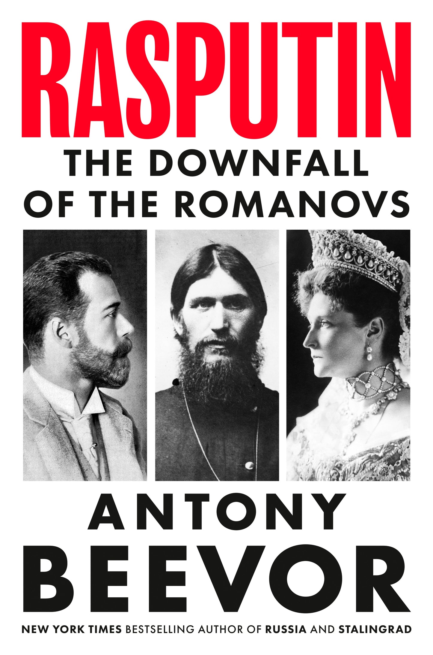 Rasputin: The Downfall of the Romanovs by Beevor, Antony. ISBN 9798217061181.